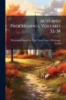 Acts and Proceedings Volumes 32-38