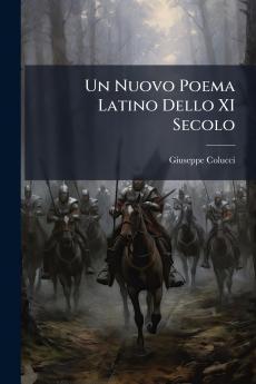 Un Nuovo Poema Latino Dello XI Secolo