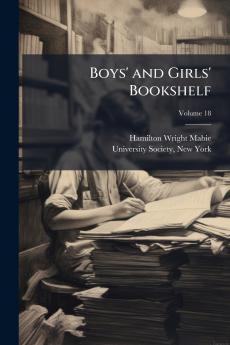 Boys' and Girls' Bookshelf; Volume 18