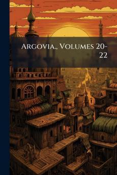 Argovia. Volumes 20-22