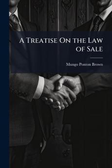 A Treatise On the Law of Sale