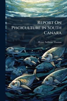 Report On Pisciculture in South Canara