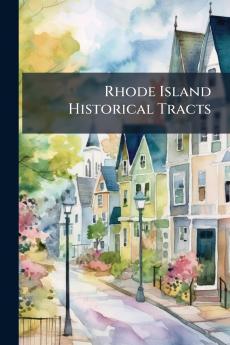Rhode Island Historical Tracts