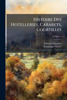 Histoire Des Hotelleries Cabarets Courtilles