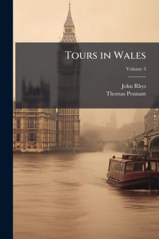 Tours in Wales; Volume 3