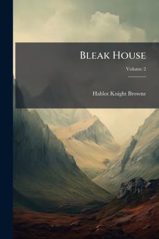 Bleak House; Volume 2
