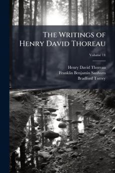 The Writings of Henry David Thoreau; Volume 14