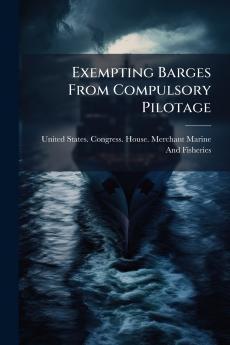 Exempting Barges From Compulsory Pilotage