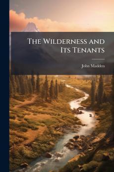 The Wilderness and Its Tenants