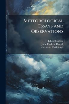 Meteorological Essays and Observations