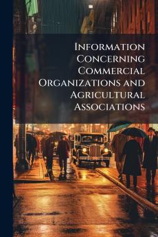 Information Concerning Commercial Organizations and Agricultural Associations