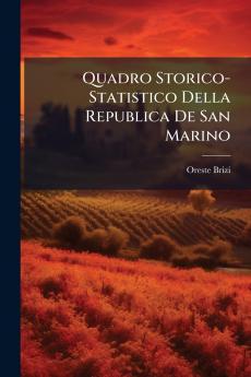 Quadro Storico-Statistico Della Republica De San Marino