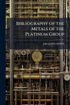 Bibliography of the Metals of the Platinum Group