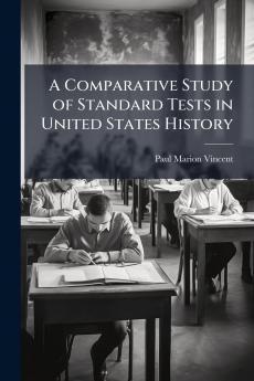 A Comparative Study of Standard Tests in United States History