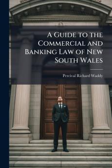 A Guide to the Commercial and Banking Law of New South Wales
