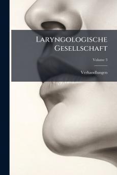 Laryngologische Gesellschaft; Volume 3