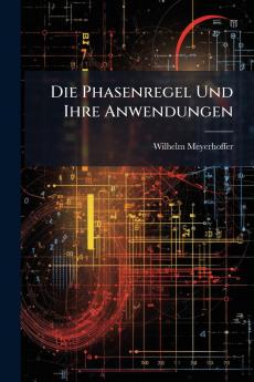 Die Phasenregel Und Ihre Anwendungen