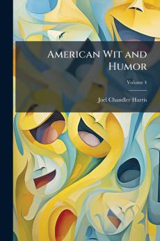 American Wit and Humor; Volume 4