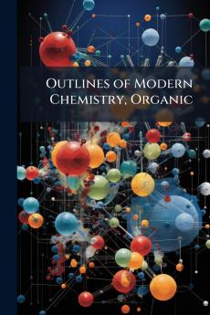Outlines of Modern Chemistry Organic