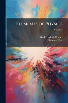 Elements of Physics; Volume 3