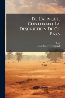 De L'afrique Contenant La Description De Ce Pays