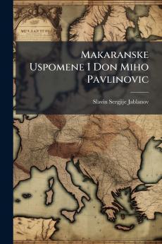 Makaranske Uspomene I Don Miho Pavlinovic