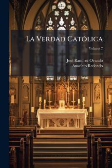 La Verdad Católica; Volume 7