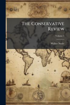 The Conservative Review; Volume 1