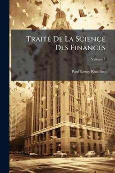 Traité De La Science Des Finances; Volume 1