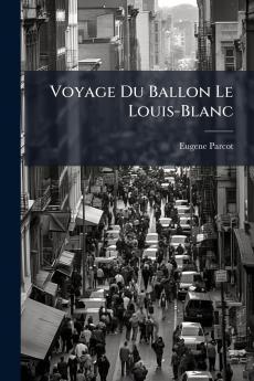 Voyage Du Ballon Le Louis-Blanc