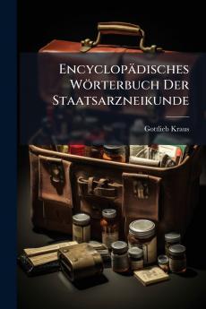 Encyclopädisches Wörterbuch Der Staatsarzneikunde