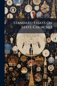 Standard Essays On State-Churches