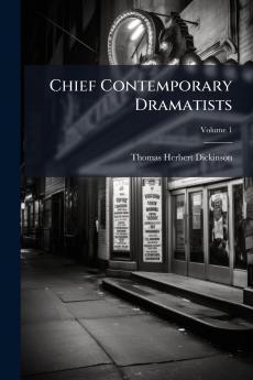 Chief Contemporary Dramatists