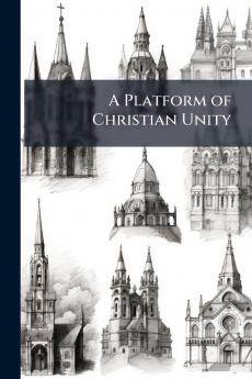 A Platform of Christian Unity