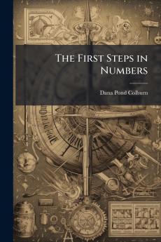 The First Steps in Numbers