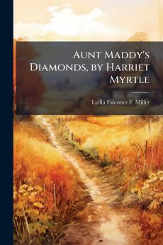 Aunt Maddy's Diamonds by Harriet Myrtle