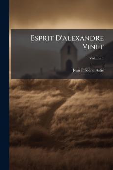 Esprit D'alexandre Vinet