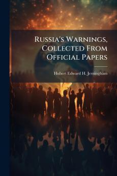 Russia's Warnings Collected From Official Papers