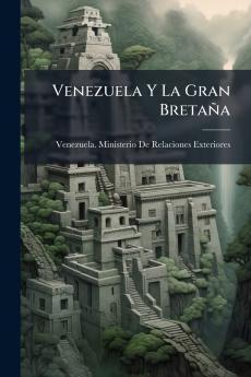 Venezuela Y La Gran Bretaña
