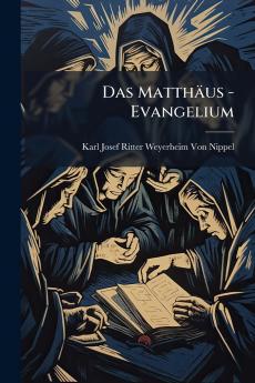 Das Matthäus - Evangelium