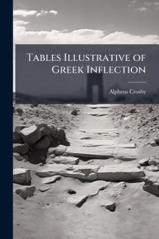 Tables Illustrative of Greek Inflection