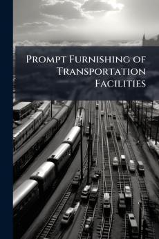 Prompt Furnishing of Transportation Facilities