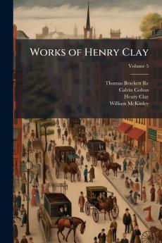 Works of Henry Clay