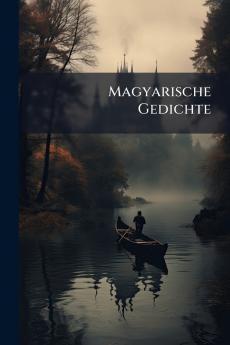 Magyarische Gedichte