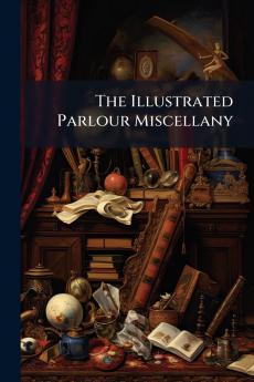 The Illustrated Parlour Miscellany