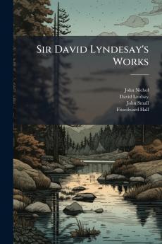 Sir David Lyndesay's Works