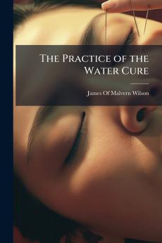 The Practice of the Water Cure
