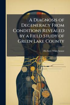 A Diagnosis of Degeneracy From Conditions Revealed by a Field Study of Green Lake County