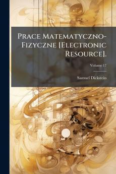 Prace Matematyczno-Fizyczne [Electronic Resource].; Volume 17