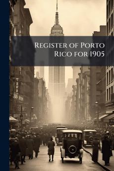Register of Porto Rico for 1905